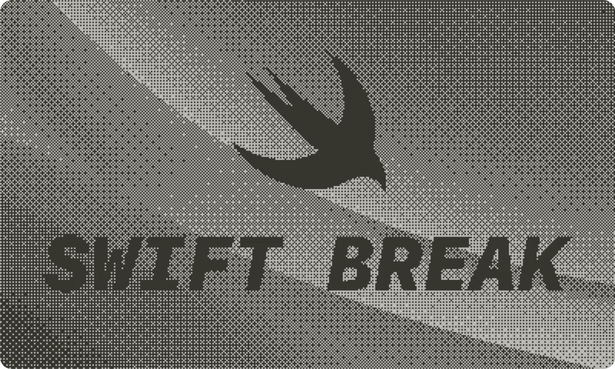 Swift Break